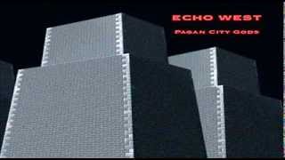 Echo West  Is This Real [upl. by Carma]