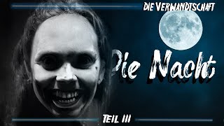 Die Verwandtschaft  Die Nacht Teil 328 Creepypasta GermanDeutsch [upl. by Francesca]