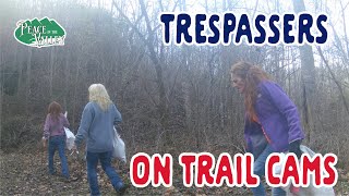 Trespassers On Trail Cams  E124 [upl. by Rialb]