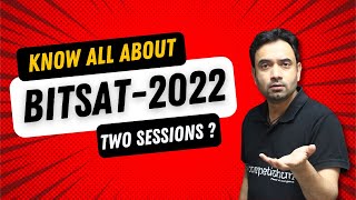 Know All About BITSAT 2022  Eligibility  Two Sessions  ABJ Sir [upl. by Llezom]