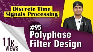 How to design Polyphase Filter  Multi Rate Signal Processing  Discrete Time Signal Processing [upl. by Anelah]