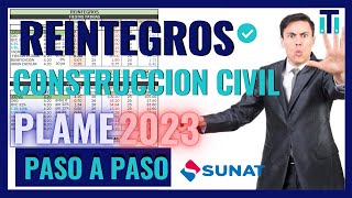 🟡 Como calcular los REINTEGROS en construcción Civil 2023  Como declarar en el PLAME REINTEGROS [upl. by Darbie504]