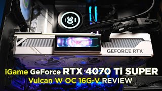 iGame GeForce RTX 4070 Ti SUPER Vulcan W OC 16GV White REVIEW Ph [upl. by Lady475]