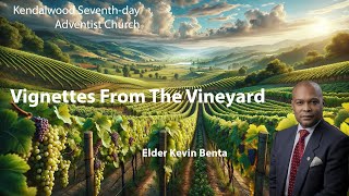 quotVignettes From The Vineyardquot by Elder Kevin Benta [upl. by Crispa]