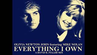 Olivia NewtonJohn ft Mike Nolan  Everything I Own A David R Fuller Mix [upl. by Sillaw]