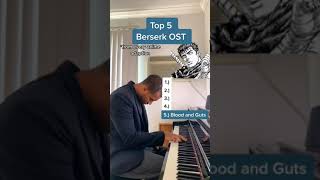 Top 5 Berserk OST  Piano [upl. by Bridwell]