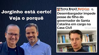 PSOL não pode barrar Gov Jorginho de nomear filho Casa Civil [upl. by Porush]