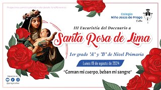 👩🏻😇✨III Eucaristía del Docenario a Santa Rosa de Lima de 1er grado quotAquot y quotBquot de Nivel Primaria 🌹🙏🏻 [upl. by Idhem]