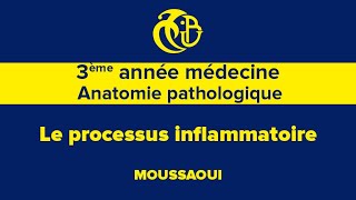 3ème année médecine Anatomie pathologique Le processus inflammatoire [upl. by Melisse]