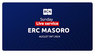 🔴BCN TV LIVE  SUNDAY EVENING SERVICE  ERC MASORO  BCNLIVE [upl. by Kim122]