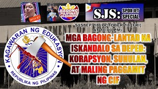 SJS EP 18  MGA BAGONGLANTAD NA ISKANDALO SA DEPED KORAPSYON SUHULAN AT MALING PAGGAMIT NG CIF [upl. by Linnie]