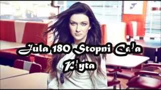 Jula 180 Stopni  Cała Płyta [upl. by Francklyn]