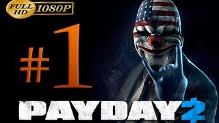 Payday 2 Walkthrough Part 1 1080p HD  First 70 Minutes  No Commentary [upl. by Otero]