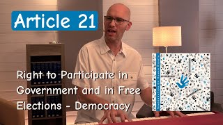 Article 21  Right to Participate in Government and in Free Elections  Democracy [upl. by Gonzales]