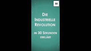 Die Industrielle Revolution in 30 Sekunden erklärt shorts [upl. by Enelyad34]