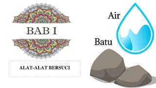 Alat Bersuci  Fiqih Kelas 7 Semester 1 Bab 1 [upl. by Rheta990]