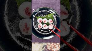 Umeboshi Maki  sour pickled plum sushi [upl. by Suckram]