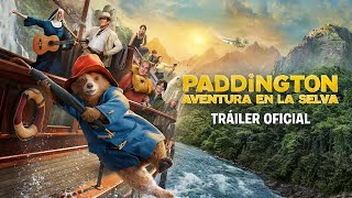 Paddington Aventura en la Selva  Trailer Oficial [upl. by Darraj]