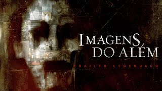 Imagens do Além 2008  Trailer Legendado [upl. by Ertha]