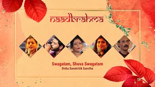 Swagatam by Disha Sanskritik Sanstha  Live In Concert  Naadbrahma 2024 [upl. by Munmro]