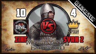 Zinfandel vs SVRN 2 BNL Official  Mount and Blade 2 Bannerlord Div C [upl. by Aiciram]