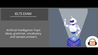 Artificial Intelligence Topic ideas grammar vocabulary and sample answers [upl. by Rozelle]