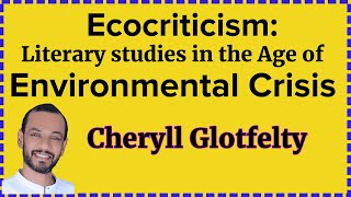 Ecocriticism Literary studies in the Age of Environmental Crisis by Cheryll Glotfelty Summary ENG [upl. by Eoz]