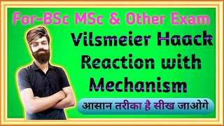 Vilsmeier Haack ReactionVilsmeier haack Reaction with MechanismVilsmeier Reaction in hindi msc [upl. by Nonregla]