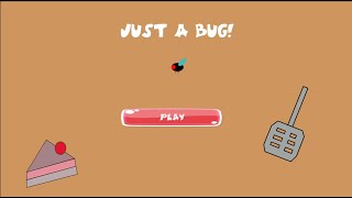 Prototype Micro Game called Just A Bug [upl. by Adohr]