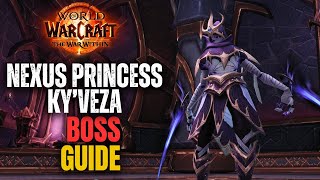 Nexus Princess KyVeza Boss Guide  Nerubar Palace Raid World of Warcraft The War Within [upl. by Ennovoj]