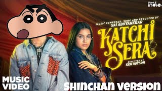 Katchi Sera Song Shinchan Version [upl. by Ateinotna440]