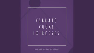 Vibrato Vocal Exercise 4 [upl. by Natale]