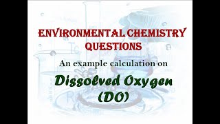 Environmental Chemistry Calculations Calculation on Dissolved Oxygen l Winkler method  In Sinhala [upl. by Mchale]