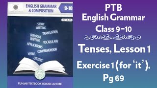 PTB English Grammar Class 910 Tenses Lesson 1 Use of introductory it and there ex 1 pg 69 [upl. by Ellimaj49]