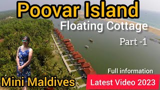 Poovar Island Resort  Floating Cottage  Mini Maldives  Latest Video 2023  Kerala Travel Series [upl. by Llireva50]