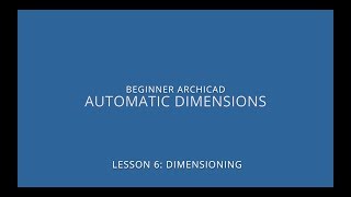 ARCHICAD Beginner Course  62 Automatic Dimensions [upl. by Winnie997]