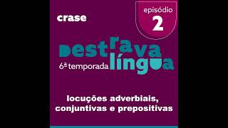 Crase  Locuções Adverbiais Conjuntivas e Prepositivas [upl. by Paapanen747]