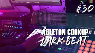 Ableton Live 11 Late Night Cookup Episode 30 Dark Beat🎶🎧 [upl. by Olivier]