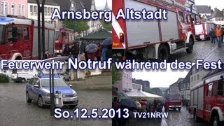 Arnsberg Altstadt Feuerwehr Notruf während des Fest So1252013 TV21NRW [upl. by Vladimir]