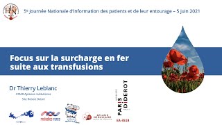 Focus sur la surcharge en fer suite aux transfusions  Dr Thierry Leblanc [upl. by Roti]