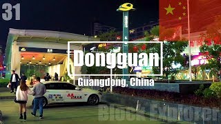 🇨🇳 31  What is Dongguan really Like 东莞 Guangdong China  Block Explorer [upl. by Brigham]