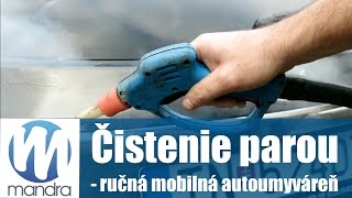 Čistenie parou  ručná mobilná autoumyváreň  Slovensky [upl. by Adamik9]