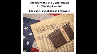 The Bible and the Constitution for We the People Week 4 [upl. by Debbi]