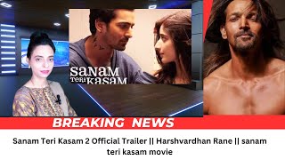 quotSanam Teri Kasam 2  Official Trailer  Harshvardhan Rane  Sanam Teri Kasam Sequelquot [upl. by Drogin]