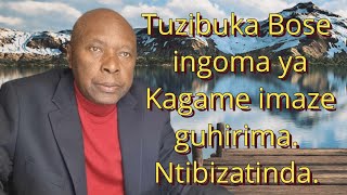 Tuzibuka quotBosequot ari uko ingoma ya Paul Kagame imaze guhirima Ntibizatinda [upl. by Carolee]