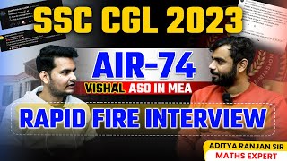 SSC CGL 2023 TOPPER  VISHAL TIWARI ASO IN MEA  RAPID FIRE INTERVIEW BY Aditya Ranjan Sir  ssc [upl. by Lienaj]