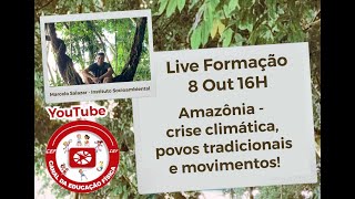 Amazônia  crise climática povos tradicionais e movimentos [upl. by Alabaster]