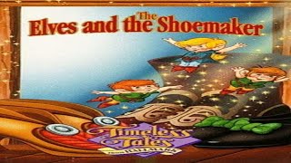 Timeless Tales Elves and the Shoemaker [upl. by Annairda915]