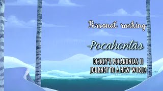 Personal Ranking  Pocahontas  Disneys Pocahontas II 1998 [upl. by Hachmann426]