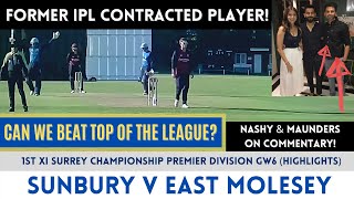 HIGHLIGHTS w IPL Cricketer in LOCAL DERBY Surrey Championship GW6  Sunbury v East Molesey [upl. by Ennovihs416]